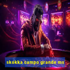 skokka campo grande ms